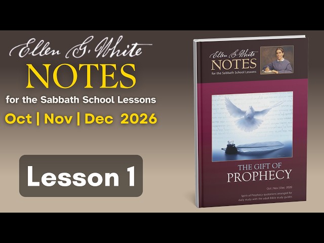 2026 Q4 Lesson 1 – EGW Notes – The Creator Speaks – Audio by Carla Morris