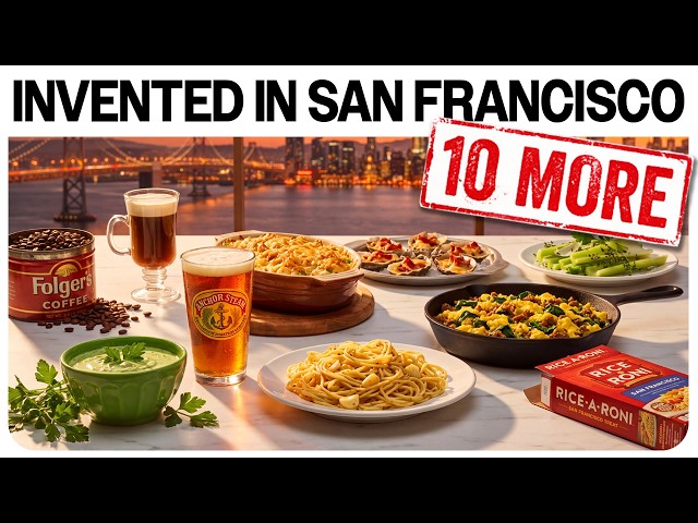 10 MORE Foods Invented In San Francisco