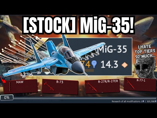 I MAXED OUT my [STOCK] MiG-35, but because of that, I've come to HATE Top Tiers...💀| I've had enough