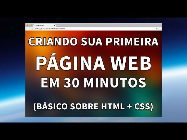 Criando sua primeira página web em 30 minutos (básico sobre HTML + CSS)