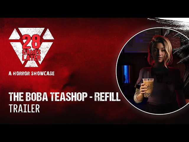 The Boba Teashop - Refill Reveal Trailer | 28 Games Later Horror Showcase