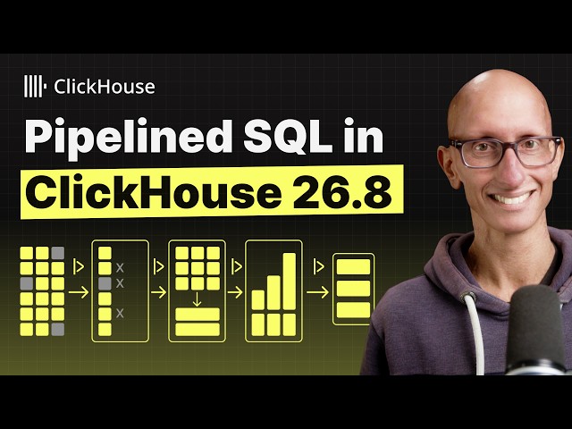Pipelined SQL in ClickHouse 26.8