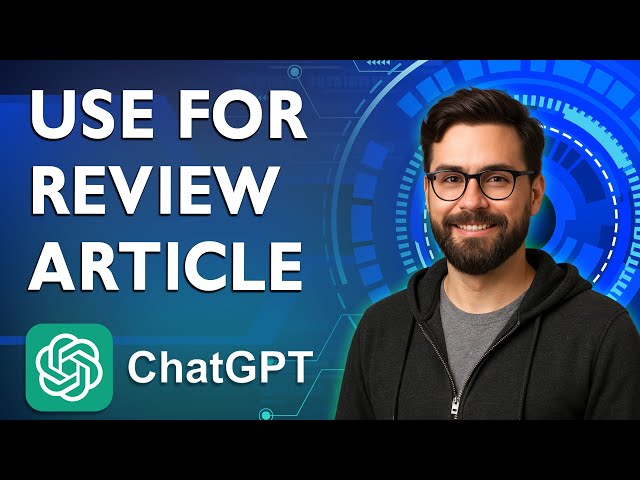 How To Use Chatgpt-4 For Review Article [2026 Guide]