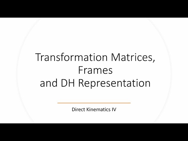 Worked Example - Frame Assignment | DH Tables | Transformation Matrices (Direct Kinematics IV)
