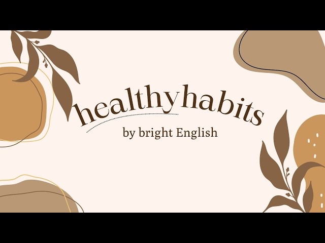 Learn English Through Healthy Habits | Daily Routine Vocabulary & Speaking Practice