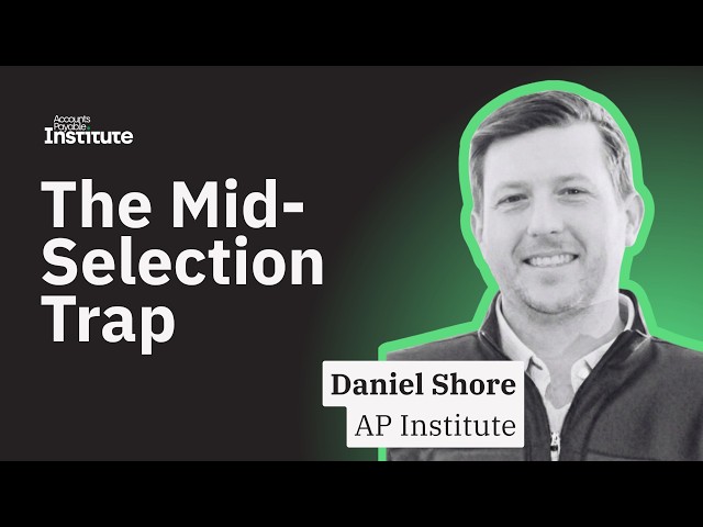 Choosing AP Software? How to Keep Your Selection on Track w/ Daniel Shore | AP Institute