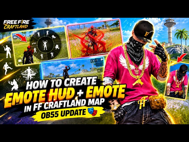 HOW TO CREATE  EMOTE HUD + EMOTE IN FF CRAFTLAND MAP OB55 UPDATE 🎭 | SILENTSTAR YT