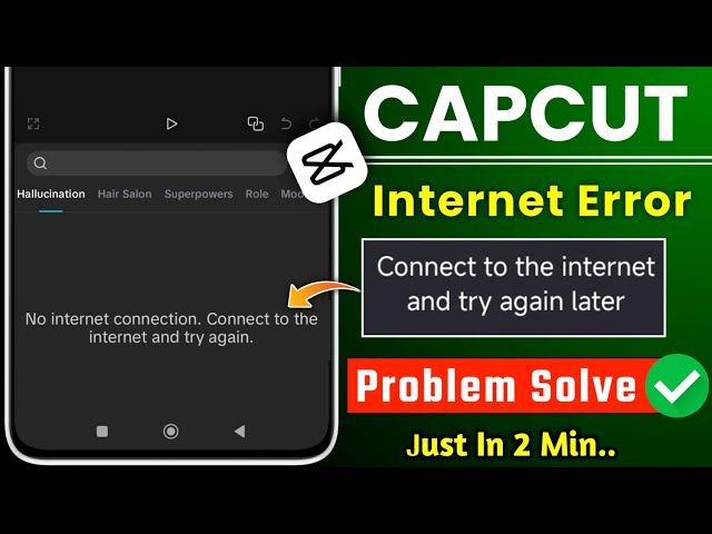 CapCut no internet connection connect to the internet problem solve | capcut no internet problem