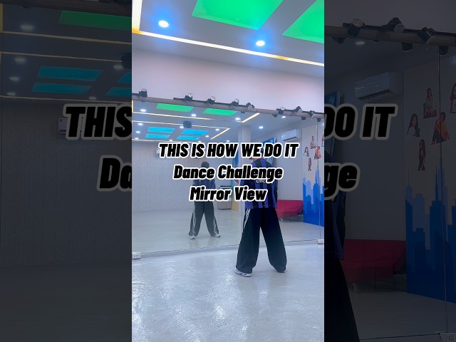 THIS IS HOW WE DO IT Dance Challenge | Mirror View Turorial #thisishowwedoit