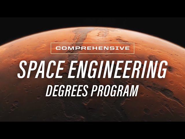 Comprehensive Space Engineering Degrees Program