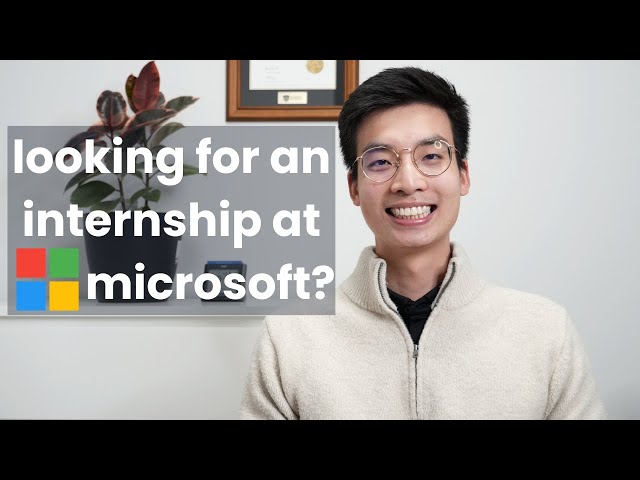 How to get an internship at microsoft (with no experience)
