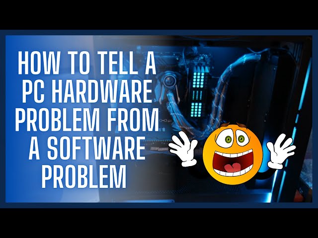 How to Tell a PC Hardware Problem From a Software Problem