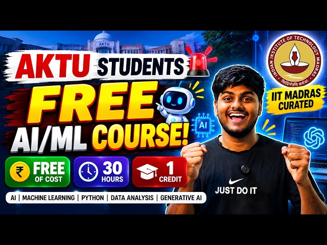 FREE AI & ML Course for AKTU Students 🚨 | IIT Madras | 30 Hours | 1 Credit | AI Course 2026