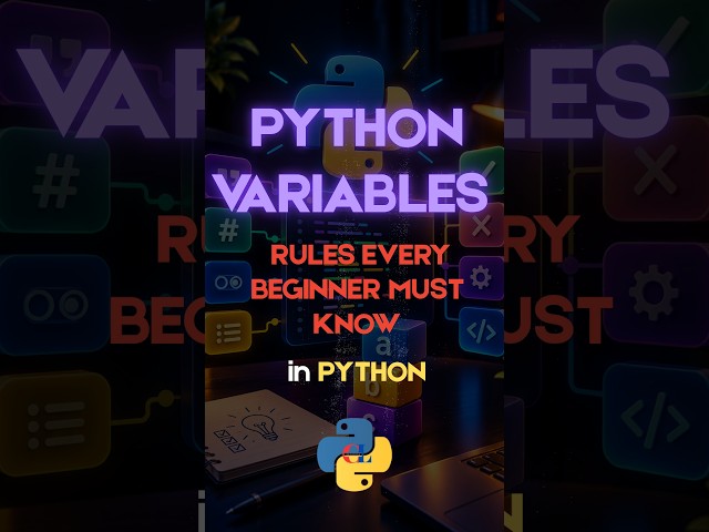 🎬 Python Variables — Rules Every Beginner Must Know