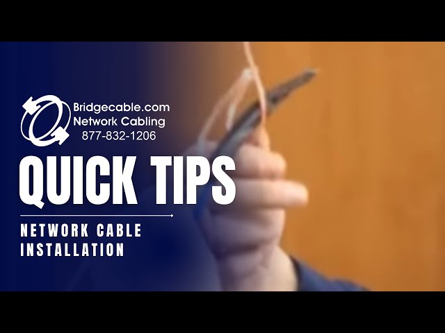 Tips While Doing a Network Cable Installation | Philadelphia | BridgeCable.com