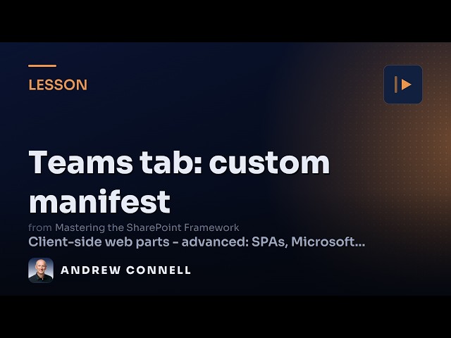 Deploy an SPFx Web Part as a Teams Tab with a Custom Manifest (Demo)