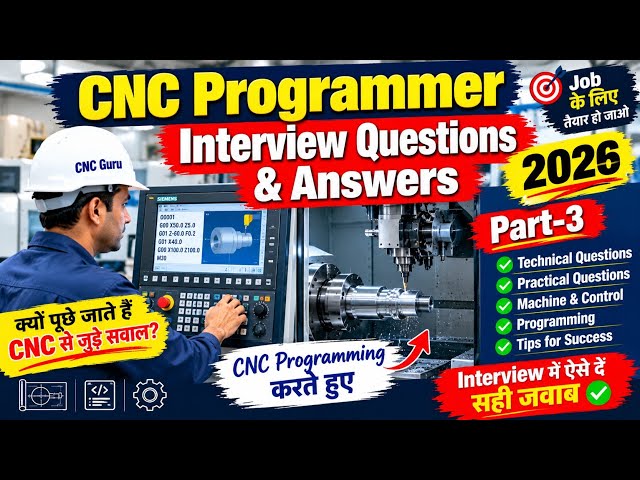 CNC Programmer Job Interview Questions & Answers 2026 | Most Important CNC Questions | Part-3
