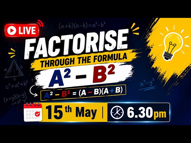 LIVE Factorisation Through Formula A² - B² |Easy Maths Tricks Class 9 & 10