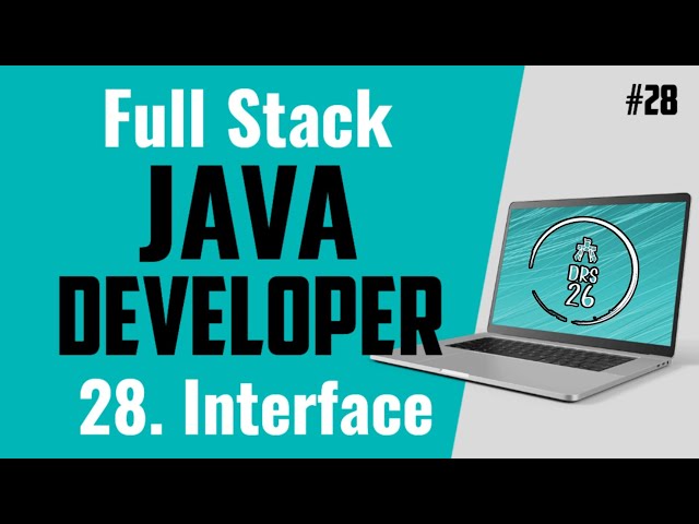 Java Full Stack Developer Course for Beginners | Interface | Basic to Advance | DRS-26 #28