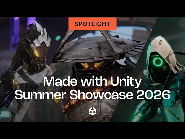 Made with Unity | Summer 2026 Showcase