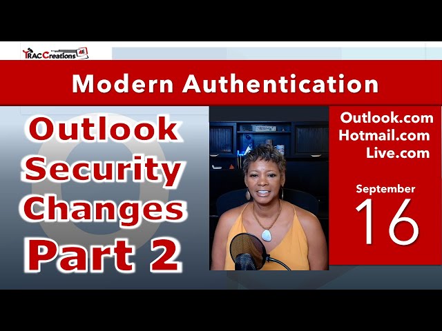 Action Required! Outlook Security Changes Part 2 Q/A and Demonstration