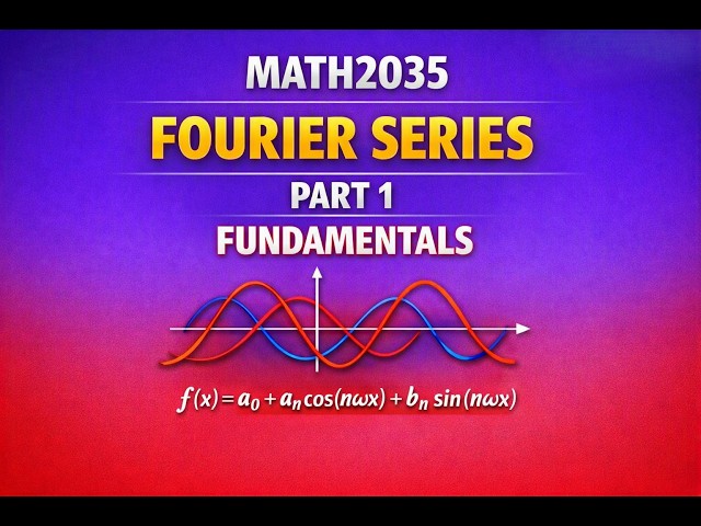 MATH2035/Calculus III: Fourier Series,  Part 1: Exam style question explained  step by step