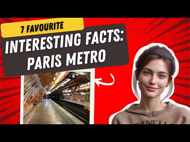 7 Interesting Facts of the Paris Metro
