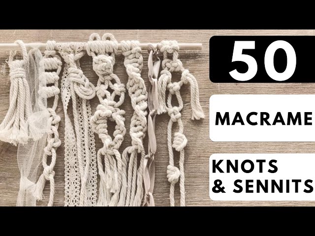 50 Macrame Knots & Sennits