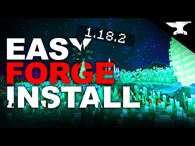 How To Install FORGE 1.18.2 for Minecraft (PC) The Easy Way