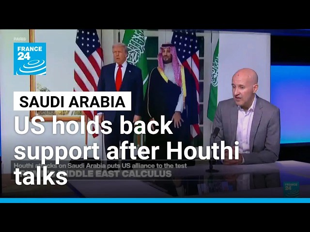 Saudi Arabia left without US help against Houthis • FRANCE 24 English