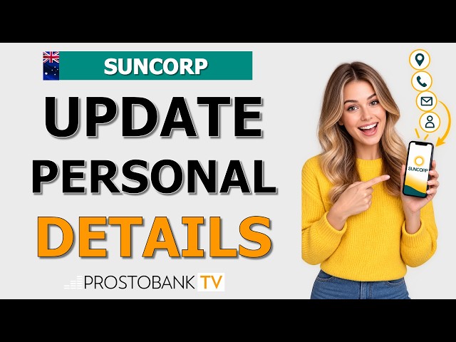 How to Update Suncorp Details: Change Address, Phone Number, Email & Legal Name