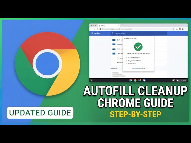 "How to Clear Autofill Data in Google Chrome (Step-by-Step) (2026)