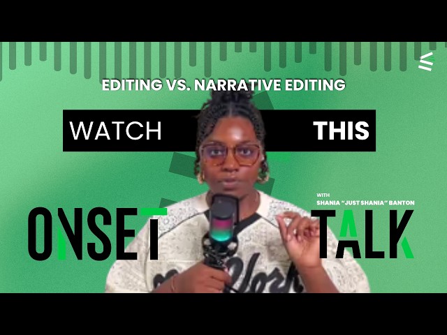 Editing vs. Narrative Editing: Why They Are NOT the Same Thing | OnSet Talks