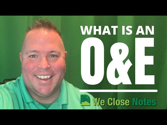 What is an O&E