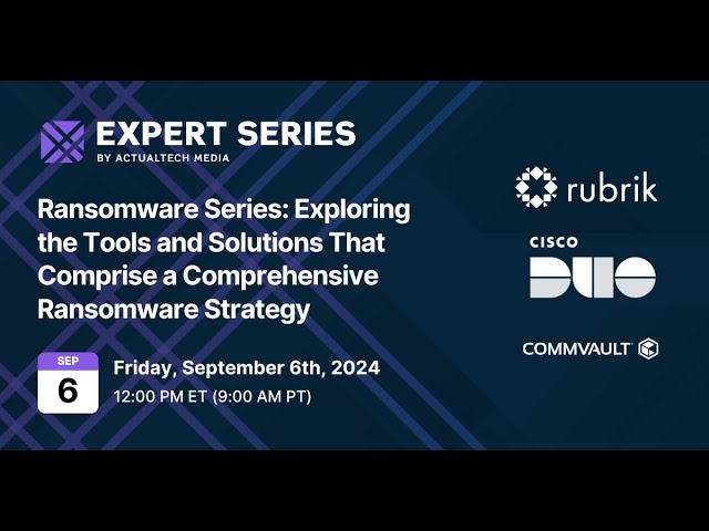Ransomware Series: Exploring the Tools & Solutions That Comprise a Comprehensive Ransomware Strategy