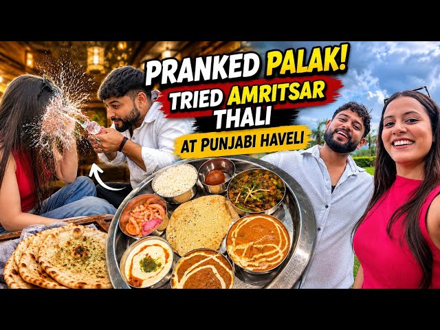 I Pranked Her 😂 | Trying Punjabi Haveli’s Famous Amritsari Thali