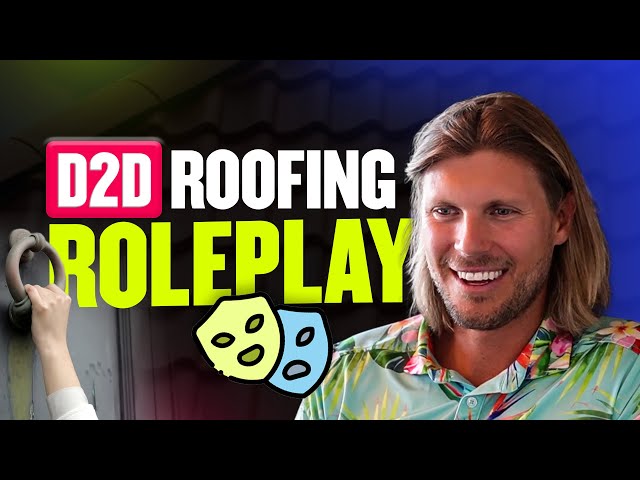 D2D Roofing Roleplay w/ Sam Taggart