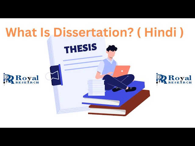 What Is Dissertation? ( Hindi ) I Royal Research I Online Dissertation I Dissertation Writing