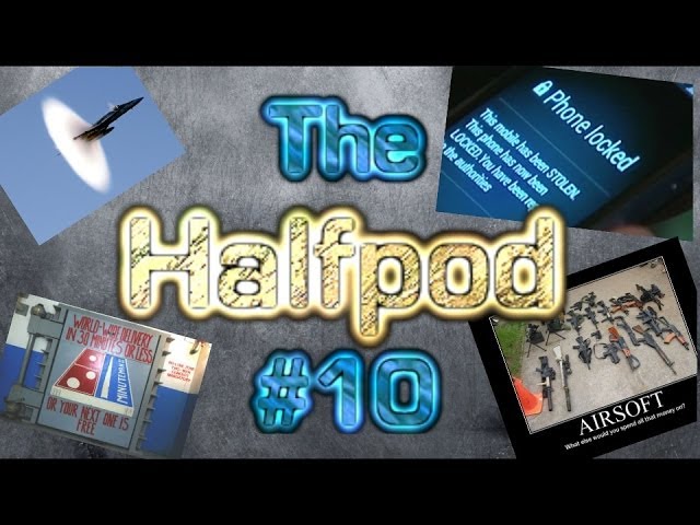 The Halfpod Episode 10 Preview - An Airsoft Aficionado And A Friend From America (Finally)