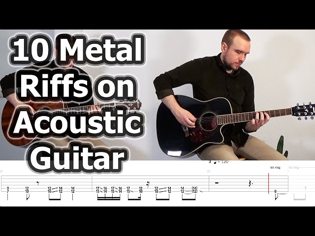 10 Famous Metal Riffs on Acoustic Guitar (with Tabs)