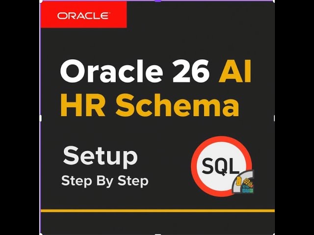 Oracle 26 AI Database Installation & HR Schema Setup (Complete Guide)