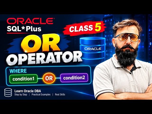 Class 5 - Oracle SQL Plus OR Operator Explained in Detail in Hindi/Urdu | Oracle SQL Tutorial