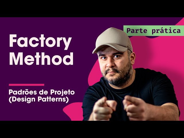 Factory Method Prática - Padrões de Projeto - Parte 11/45