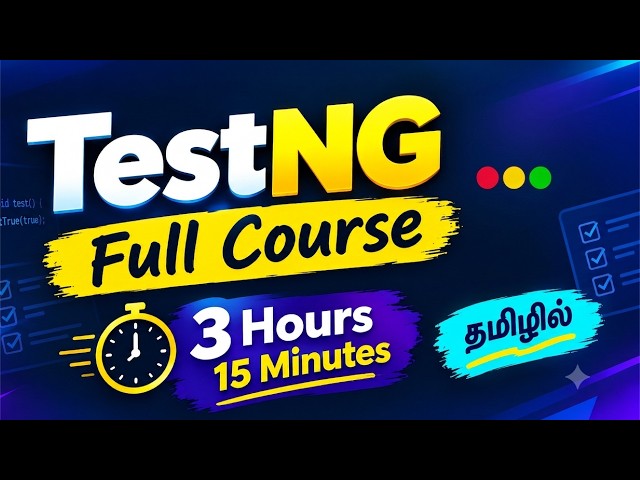 TestNG Full Course in Tamil | Complete TestNG Tutorial | Selenium Java | தமிழில்