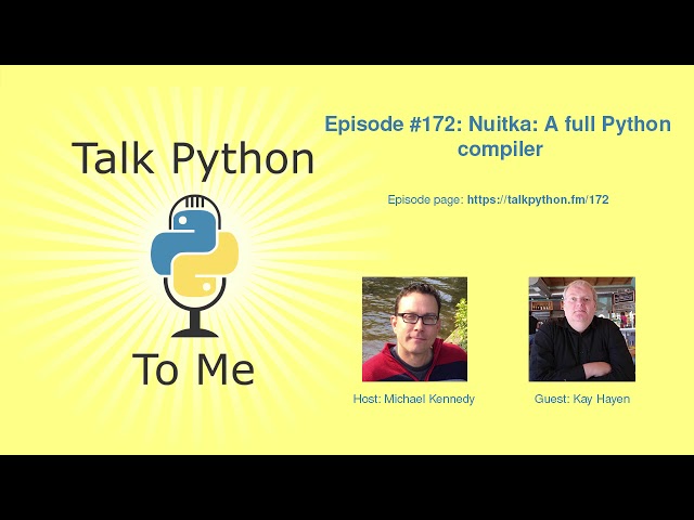 #172: Nuitka: A full Python compiler