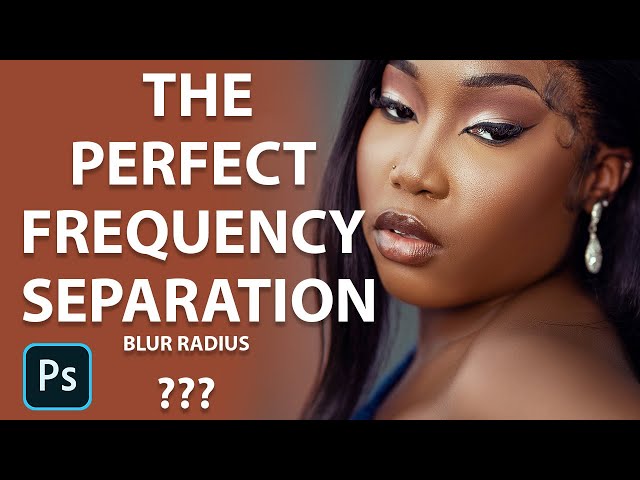 How to Choose The Correct Blur Radius for Frequency Separation. + Photoshop Action