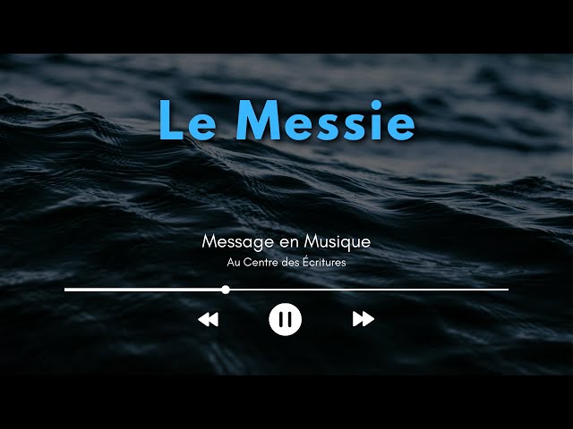 Message en musique 12 | « Le Messie »