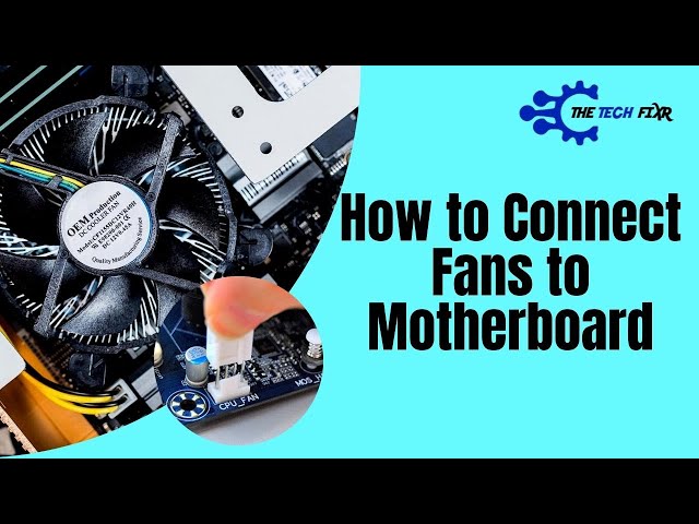 How to Connect Fans to Motherboard? Know the Right Pin!