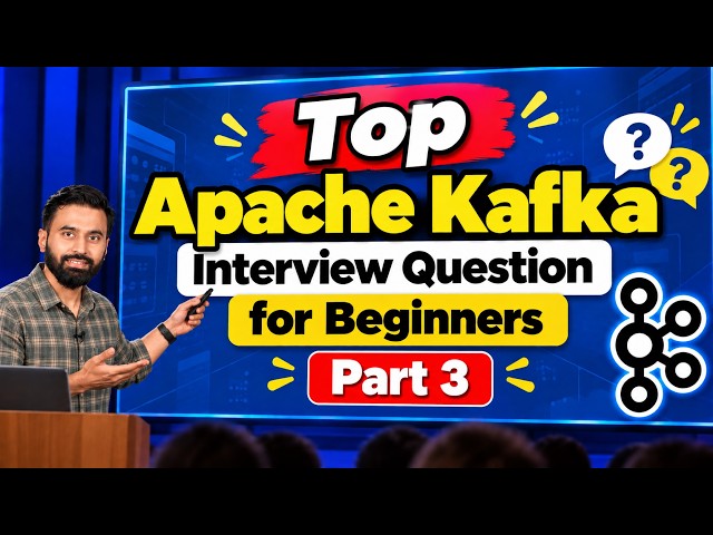 Top Apache Kafka Interview Questions for Java Beginners | Kafka Interview Prep | Part 3