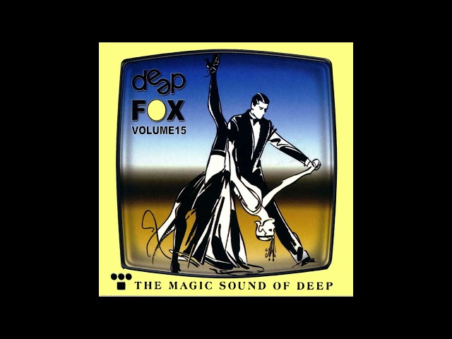 Deep Fox Vol. 15 Full Version incl. Bonus Tracks (DJ Deep) (2003) [HD]